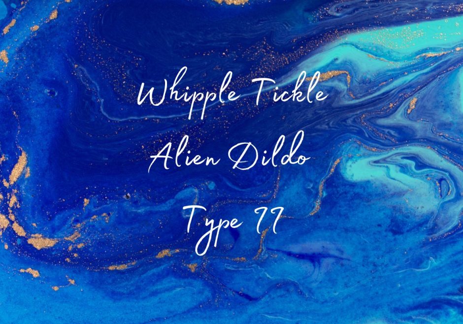 Whipple Tickle Alien Dildo Type II review header