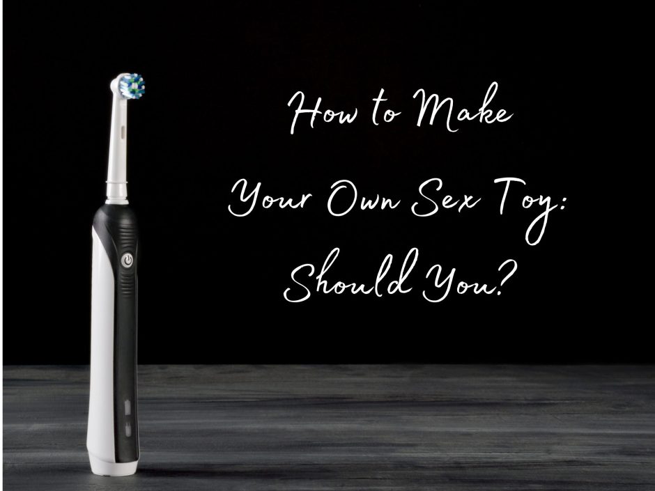An electric toothbrush, header image for a post on how to make your own sex toy