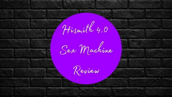 A black wall with text in a purple circle. Text reads "Hismith 4.0 Sex Machine Review"