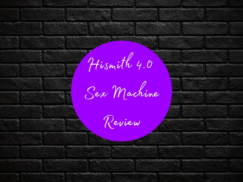 A black wall with text in a purple circle. Text reads "Hismith 4.0 Sex Machine Review"