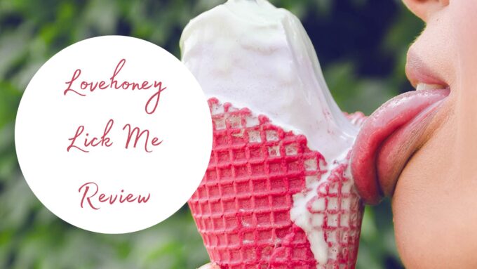Woman licking a white ice cream in a pink cone. Text reads: Lovehoney Lick Me Review